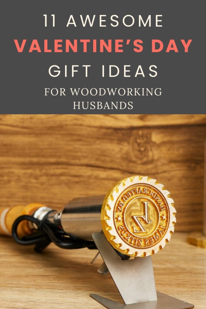 valentine's day gift ideas for woodworking men