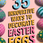 35 Innovative Ways To Decorate Easter Eggs in 2025