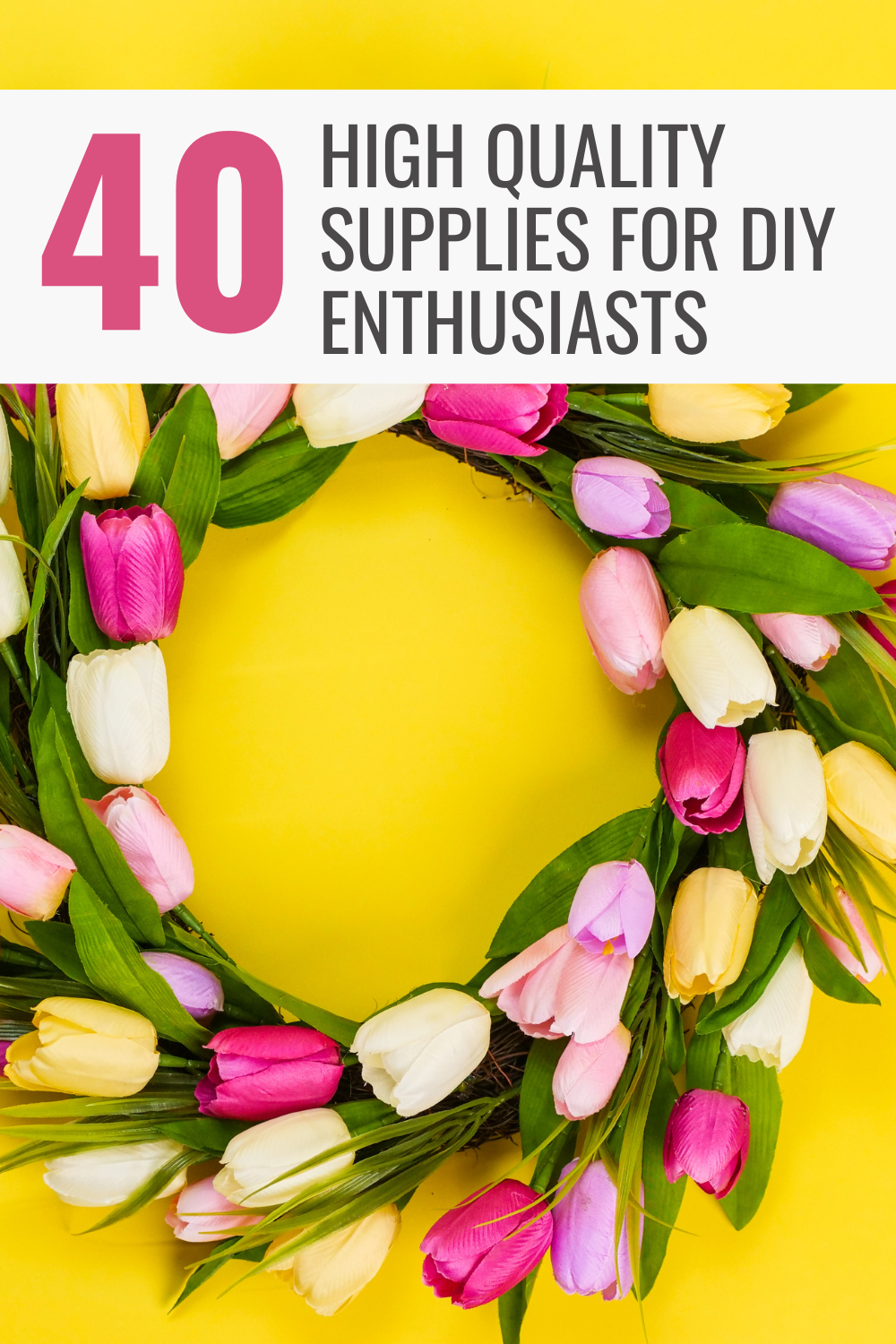 Top 40 High Quality Supplies For DIY Enthusiasts